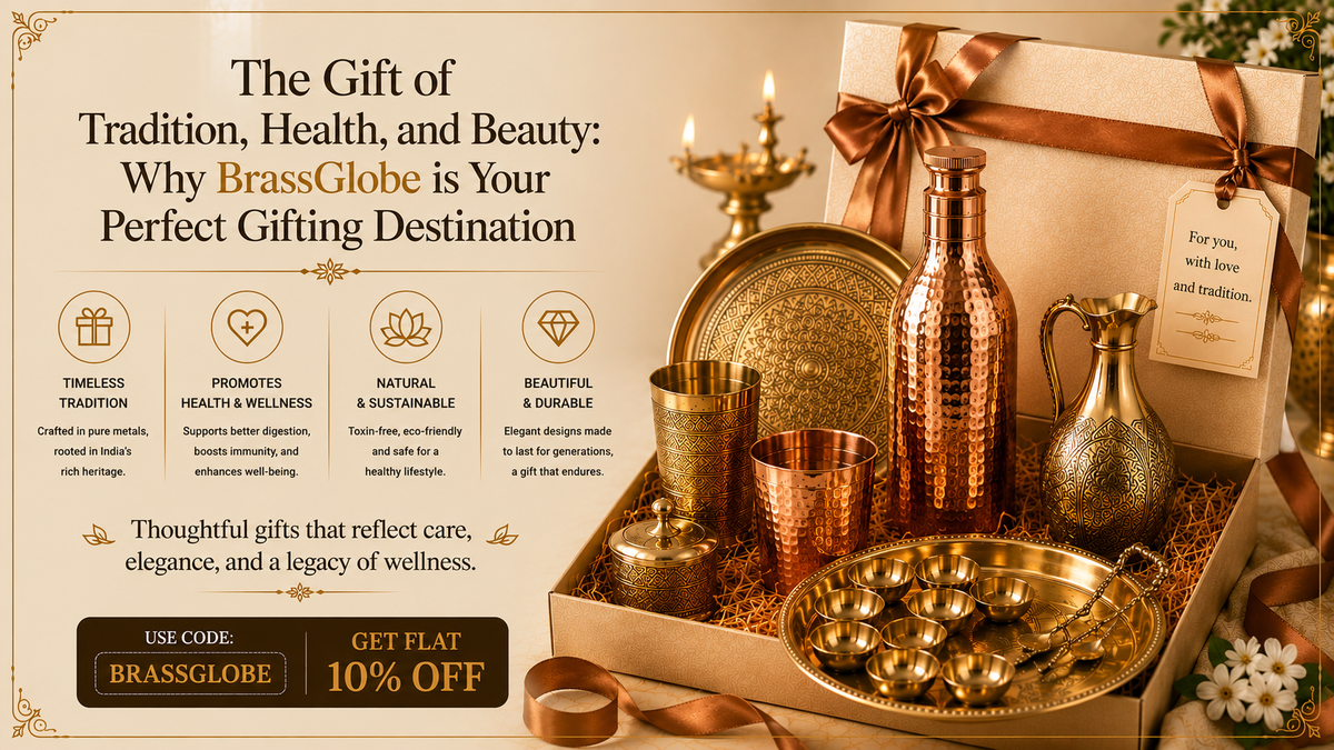 BrassGlobe: A Gift of Tradition, Health & Beauty